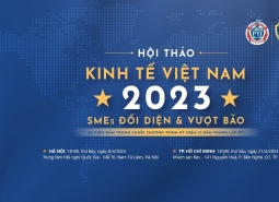 Hội thảo Kinh tế Việt Nam 2023: SMEs Đối diện và vượt bão